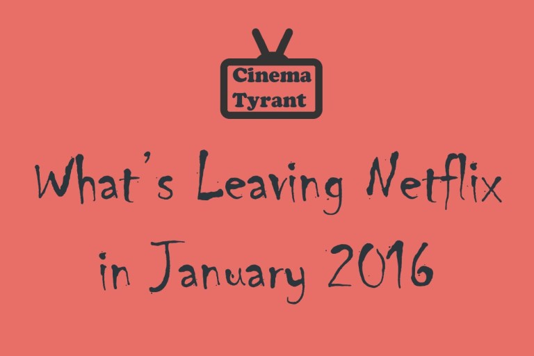 Leaving Netflix January 2016 Movies & TV Shows